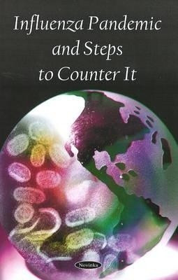 Influenza Pandemic & Steps to Counter It(English, Hardcover, Government Accountability Office)
