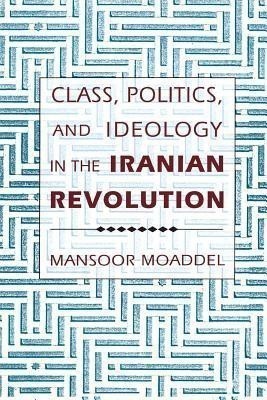 Class, Politics, and Ideology in the Iranian Revolution(English, Paperback, Moaddel Mansoor)