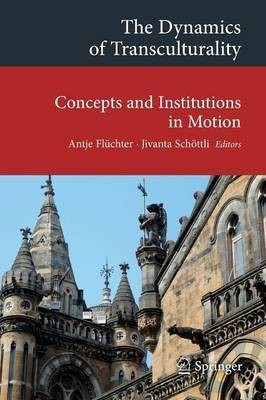 The Dynamics of Transculturality(English, Paperback, unknown)