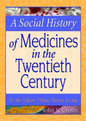 A Social History of Medicines in the Twentieth Century(English, Hardcover, Crellin John K)