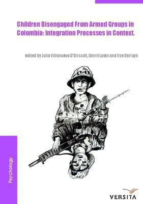 Children disengaged from armed groups in Colombia(English, Hardcover, Villanueva O'Driscoll Julia)