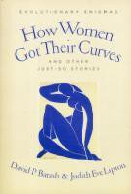 How Women Got Their Curves and Other Just-So Stories(English, Paperback, Barash David)