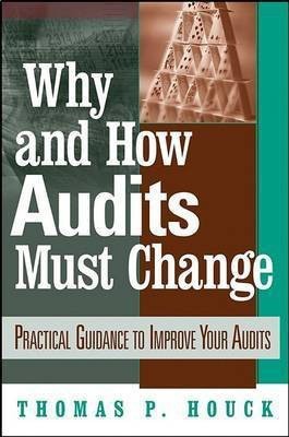 Why and How Audits Must Change(English, Electronic book text, Houck Thomas P.)