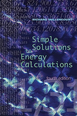 Simple Solutions to Energy Calculations, Fourth Edition(English, Hardcover, Vaillencourt Richard R.)