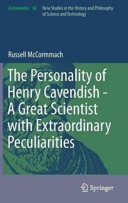 The Personality of Henry Cavendish - A Great Scientist with Extraordinary Peculiarities(English, Hardcover, McCormmach Russell)