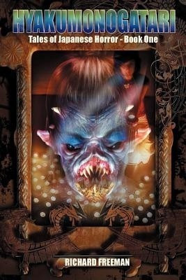 Hyakumonogatari(English, Paperback, Freeman Dr Richard Iris Sean Larry Victoria Becky Martha Judith Charles)