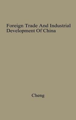 Foreign Trade and Industrial Development of China(English, Hardcover, unknown)
