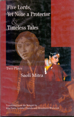 Five Lords, Yet None a Protector & Words Sweet & Timeless(English, Paperback, Mitra Saoli)