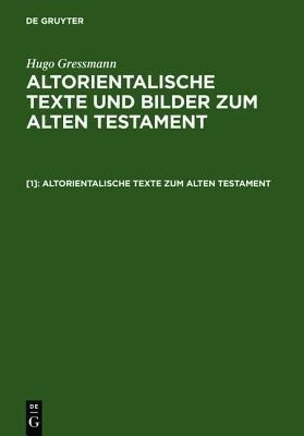 Altorientalische Texte Zum Alten Testament(German, Hardcover, unknown)