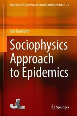 Sociophysics Approach to Epidemics(English, Hardcover, Tanimoto Jun)