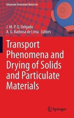 Transport Phenomena and Drying of Solids and Particulate Materials(English, Hardcover, unknown)