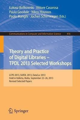 Theory and Practice of Digital Libraries -- TPDL 2013 Selected Workshops(English, Paperback, unknown)