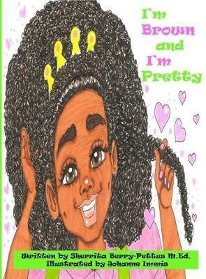 I'm Brown and I'm Pretty(English, Hardcover, Berry-Pettus Sherrita)