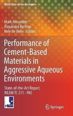 Performance of Cement-Based Materials in Aggressive Aqueous Environments(English, Hardcover, unknown)