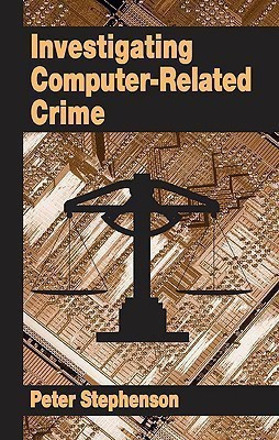 Investigating Computer-Related Crime(English, Hardcover, Stephenson Peter)