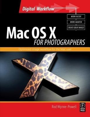 Mac OS X for Photographers(English, Paperback, Wynne-Powell Rod)