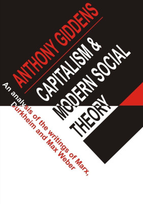 Capitalism & Modern Social Theory; an Analysis of the Writings of Marx, Durkheim, and Max Weber(English, Paperback, Giddens Anthony)
