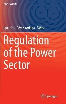 Regulation of the Power Sector(English, Hardcover, unknown)