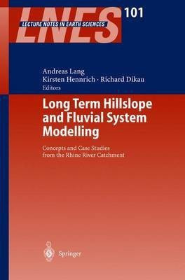 Long Term Hillslope and Fluvial System Modelling(English, Hardcover, unknown)