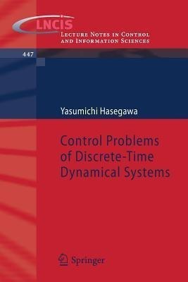 Control Problems of Discrete-Time Dynamical Systems(English, Paperback, Hasegawa Yasumichi)