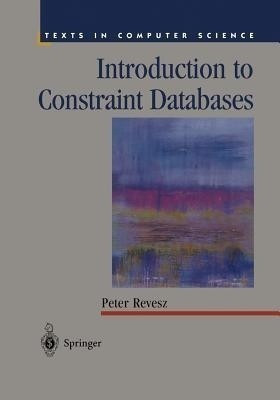 Introduction to Constraint Databases(English, Paperback, Revesz Peter)