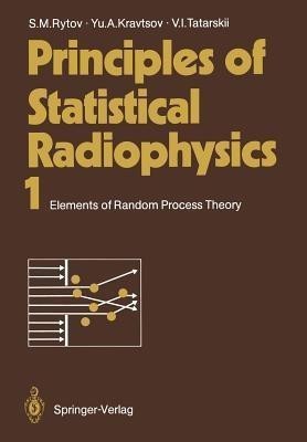 Principles of Statistical Radiophysics 1(English, Paperback, Rytov Sergei M.)