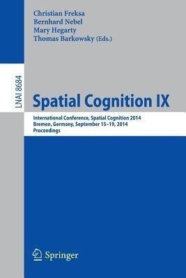 Spatial Cognition IX(English, Paperback, unknown)