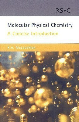Molecular Physical Chemistry(English, Paperback, McLauchlan Keith A)