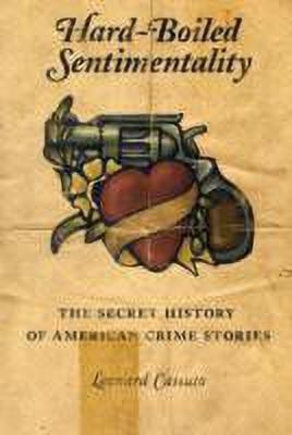 Hard-Boiled Sentimentality(English, Paperback, Cassuto Leonard)