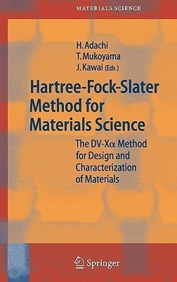 Hartree-Fock-Slater Method for Materials Science  - The DV-X Alpha Method for Design and Characterization of Materials(English, Hardcover, unknown)