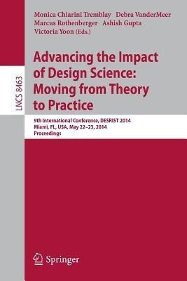 Advancing the Impact of Design Science: Moving from Theory to Practice(English, Paperback, unknown)