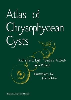 Atlas of Chrysophycean Cysts(English, Paperback, Duff K.)