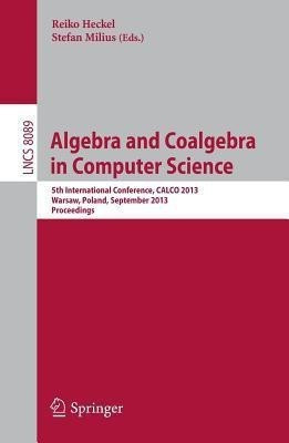 Algebra and Coalgebra in Computer Science(English, Paperback, unknown)