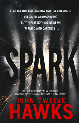 Spark(English, Paperback, Twelve Hawks John)