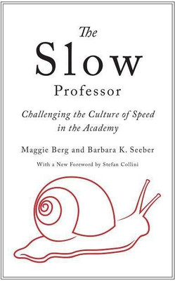 The Slow Professor(English, Hardcover, Berg Maggie)
