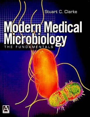 Modern Medical Microbiology - The Fundamentals(English, Paperback, Clarke Stuart)