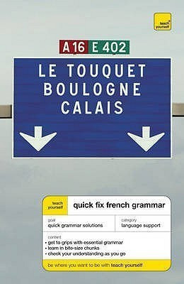 Teach Yourself Quick Fix French Grammar Second Edition(English, Paperback, Bourbon Wendy)