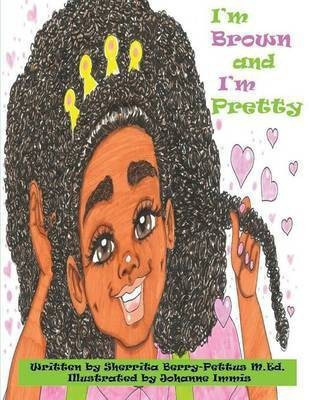I'm Brown and I'm Pretty(English, Paperback, Berry-Pettus Sherrita)
