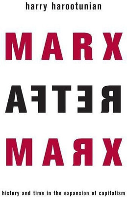 Marx After Marx(English, Paperback, Harootunian Harry)