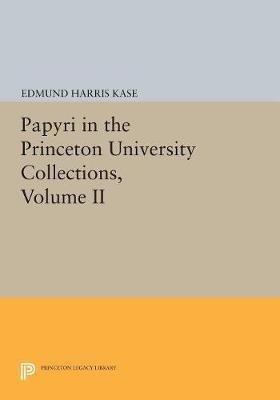 Papyri in the Princeton University Collections, Volume II(English, Paperback, Wallace Sherman LeRoy)