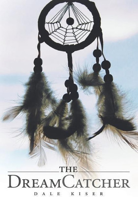 The Dream Catcher(English, Paperback, Kiser Dale)