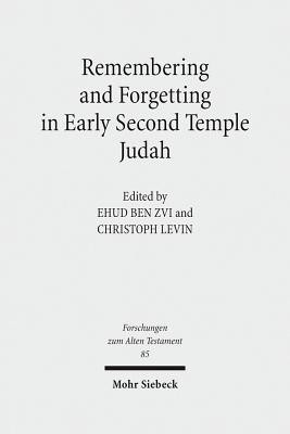 Remembering and Forgetting in Early Second Temple Judah(English, Hardcover, unknown)