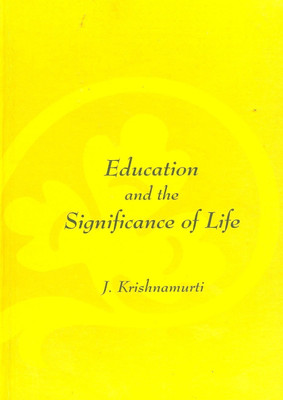 Education and the Significance of Life(English, Hardcover, Krishnamurti J.)