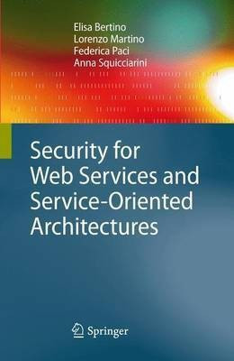 Security for Web Services and Service-Oriented Architectures(English, Hardcover, Bertino Elisa)