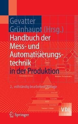 Handbuch der Mess- und Automatisierungstechnik in der Produktion(German, Hardcover, unknown)