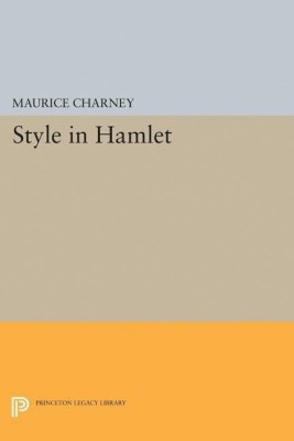 Style in Hamlet(English, Paperback, Charney Maurice M.)