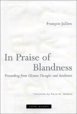 In Praise of Blandness(English, Paperback, Jullien Francois)