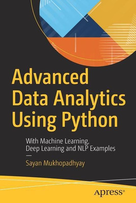 Advanced Data Analytics Using Python(English, Paperback, Mukhopadhyay Sayan)