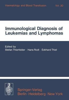 Immunological Diagnosis of Leukemias and Lymphomas(English, Paperback, unknown)