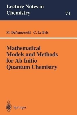 Mathematical Models and Methods for Ab Initio Quantum Chemistry(English, Paperback, unknown)